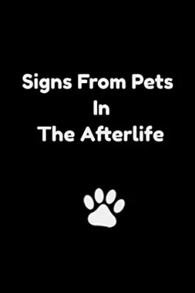 Signs From Pets In The Afterlife: Grieving The Death Of A Dog Journal (Pet Owner Loss/Grief Gift, Getting Over Losing a Dog (Mourning,Bereavement,Memorial,Funeral Support/Sympathy Present) Paperback  July 8, 2020